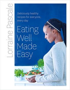 Baixar Eating Well Made Easy: Deliciously healthy recipes for everyone, every day pdf, epub, eBook