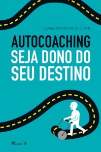 Baixar Autocoaching: seja dono do seu destino pdf, epub, eBook