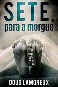 Baixar Sete, para a morgue pdf, epub, eBook