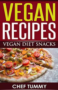 Baixar VEGAN RECIPES – VEGAN DIET SNACKS: VEGAN RECIPES – VEGAN DIET SNACKS (VEGAN RECIPES VEGAN DIET VEGAN MEAL VEGAN DIET PLAN SERIES BY CHEF TUMMY Book 1) (English Edition) pdf, epub, eBook