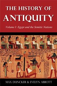 Baixar The History of Antiquity Volume I: Egypt and the Semitic Nations (Illustrated) (English Edition) pdf, epub, eBook