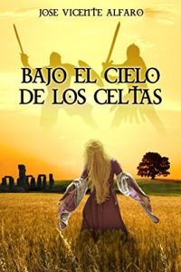 Baixar Bajo el cielo de los celtas (Spanish Edition) pdf, epub, eBook