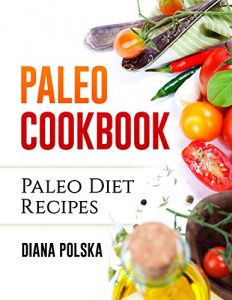 Baixar Paleo Cookbook: Paleo Diet Recipes (English Edition) pdf, epub, eBook