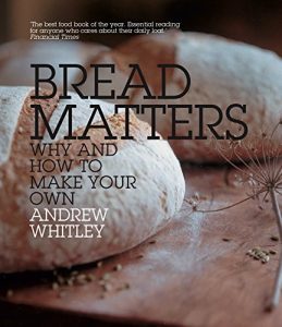 Baixar Bread Matters: The sorry state of modern bread and a definitive guide to baking your own pdf, epub, eBook