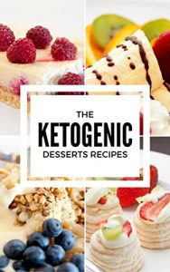 Baixar Ketogenic desserts, low-carb sweet, simple and quick snacks (English Edition) pdf, epub, eBook