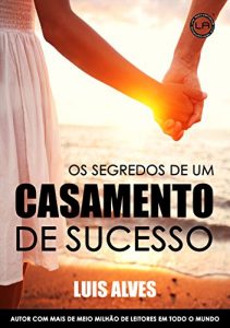 Baixar Os Segredos De Um Casamento De Sucesso pdf, epub, eBook