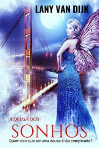 Baixar A Deusa Dos Sonhos pdf, epub, eBook