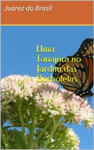 Baixar Uma Tanajura no Jardim das Borboletas pdf, epub, eBook