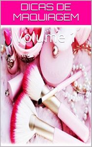Baixar DICAS DE MAQUIAGEM: Volume 1 pdf, epub, eBook