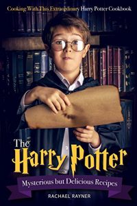 Baixar The Harry Potter Mysterious but Delicious Recipes: Cooking with This Extraordinary Harry Potter Cookbook – Harry Potter Food Recipes for Halloween or Any Magical Occasions (English Edition) pdf, epub, eBook