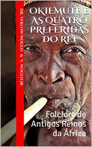 Baixar OKIEMUTE E AS QUATRO PREFERIDAS DO REI pdf, epub, eBook