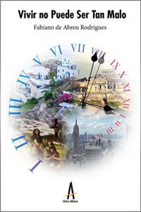 Baixar Vivir no puede ser tan malo pdf, epub, eBook