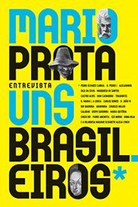 Baixar Mario Prata entrevista uns brasileiros pdf, epub, eBook