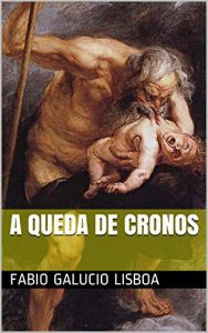 Baixar A Queda de Cronos (Contos da Titanomaquia Livro 2) pdf, epub, eBook