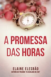 Baixar A Promessa das Horas: Conto pdf, epub, eBook