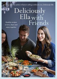 Baixar Deliciously Ella with Friends: Healthy Recipes to Love, Share and Enjoy Together (English Edition) pdf, epub, eBook