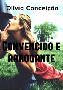 Baixar Convencido e arrogante pdf, epub, eBook