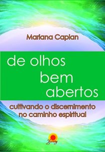 Baixar De olhos bem abertos: cultivando o discernimento no caminho espiritual pdf, epub, eBook