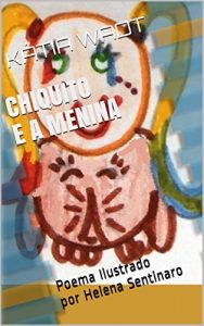 Baixar CHIQUITO E A MENINA: Poema Ilustrado por Helena Sentinaro pdf, epub, eBook