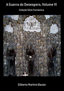 Baixar A Guerra Do Desespero, Volume Vi pdf, epub, eBook