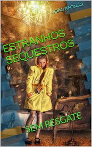 Baixar ESTRANHOS SEQUESTROS: SEM RESGATE pdf, epub, eBook