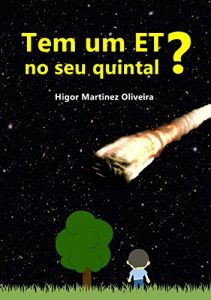 Baixar Tem um ET no seu quintal? pdf, epub, eBook
