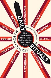 Baixar Daily Rituals: How Great Minds Make Time, Find Inspiration, and Get to Work (English Edition) pdf, epub, eBook