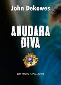 Baixar ANUDARA DIVA (Contos do Navegador, Livro 2) pdf, epub, eBook