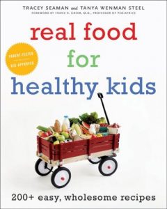 Baixar Real Food for Healthy Kids: 200+ Easy, Wholesome Recipes pdf, epub, eBook