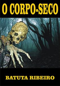 Baixar O Corpo-seco pdf, epub, eBook