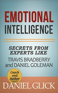 Baixar Emotional Intelligence: Secrets From Experts Travis Bradberry and Daniel Goleman (English Edition) pdf, epub, eBook