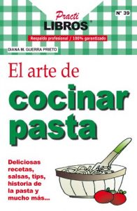 Baixar El Arte de Cocinar Pasta (Practilibros) (Spanish Edition) pdf, epub, eBook
