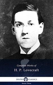 Baixar Delphi Complete Works of H. P. Lovecraft (Illustrated) (English Edition) pdf, epub, eBook