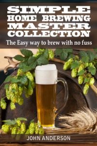 Baixar Simple Home Brewing Master Collection (John Anderson’s Book 5) (English Edition) pdf, epub, eBook