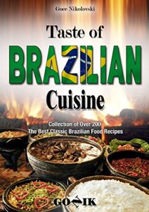 Baixar Taste of Brazilian Cuisine (Latin American Cuisine Book 1) (English Edition) pdf, epub, eBook