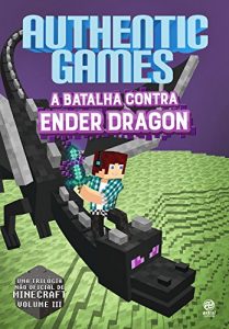 Baixar AuthenticGames: A batalha contra Ender Dragon pdf, epub, eBook