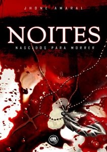 Baixar NOITES: Nascidos para morrer (Saga Noites Livro 1) pdf, epub, eBook