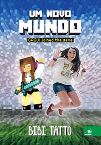 Baixar Um Novo Mundo: Gagui joined the game pdf, epub, eBook