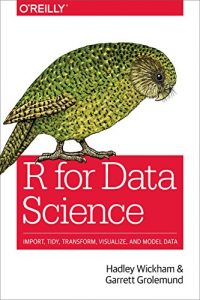 Baixar R for Data Science: Import, Tidy, Transform, Visualize, and Model Data pdf, epub, eBook