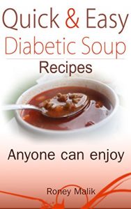 Baixar Quick and easy diabetic soup recipes anyone can enjoy (English Edition) pdf, epub, eBook
