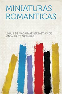 Baixar Miniaturas Romanticas pdf, epub, eBook