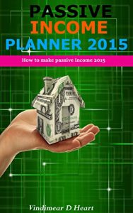 Baixar Passive Income: 2015 (How You Can Create Passive Income With Little Or No Money At All, Passive Income Ideas, Smart Passive Income, Multiple Streams of … ways to earn extra income) (English Edition) pdf, epub, eBook