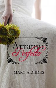 Baixar Arranjo Perfeito pdf, epub, eBook