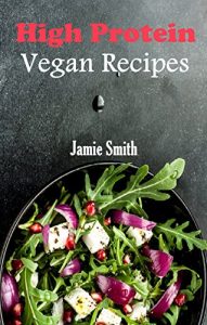 Baixar Vegan Recipes: High Protein Vegan Recipes (English Edition) pdf, epub, eBook