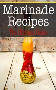 Baixar Marinade Recipes: The Ultimate Guide (English Edition) pdf, epub, eBook