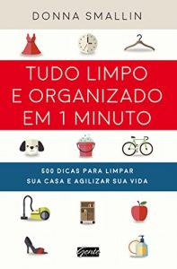 Baixar Tudo limpo e organizado em 1 minuto pdf, epub, eBook