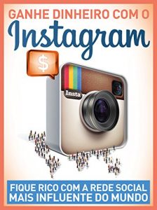 Baixar Guia Como Ganhar Dinheiro com Instagram pdf, epub, eBook