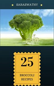 Baixar 25 BROCCOLI RECIPES (English Edition) pdf, epub, eBook