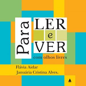 Baixar Para ler e ver com olhos livres pdf, epub, eBook