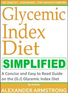 Baixar The Glycemic Index Diet Simplified: A Concise and Easy to Read Guide on the G.I Glycemic Index Diet (English Edition) pdf, epub, eBook